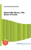 Robert Mor Munro, 15th Baron of Foulis: (English)