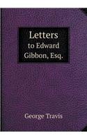 Letters to Edward Gibbon, Esq.