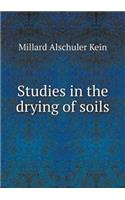 Studies in the Drying of Soils