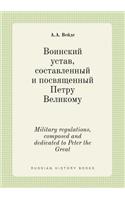 Military regulations, composed and dedicated to Peter the Great