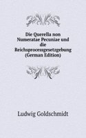 Die Querella non Numeratae Pecuniae und die Reichsprocessgesetzgebung (German Edition)