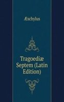 Tragoediae Septem (Latin Edition)