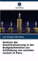 Analyse der Dezentralisierung in der Budgetallokation zur Schließung von sozialen Lücken in Peru.