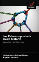 Las Palmas opowiada swoją historię