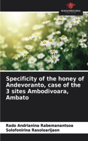 Specificity of the honey of Andevoranto, case of the 3 sites Ambodivoara, Ambato
