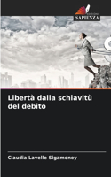 Libertà dalla schiavitù del debito