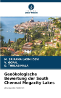 Geoökologische Bewertung der South Chennai Megacity Lakes