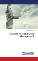 Strategy in Flood Crisis Management