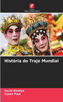 História do Traje Mundial