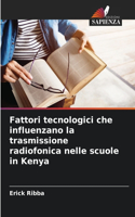 Fattori tecnologici che influenzano la trasmissione radiofonica nelle scuole in Kenya
