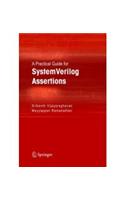 A Practical Guide for SystemVerilog Assertions with CD-ROM: Engineering
