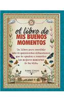 El Libro de MIS Buenos Momentos