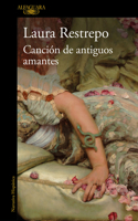 Canción de Los Antiguos Amantes / Song of Old Lovers