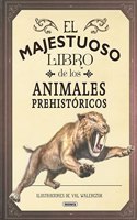 El majestuoso libro de los animales prehistoricos