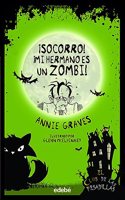 Â¡SOCORRO! Â¡MI HERMANO ES UN ZOMBI!