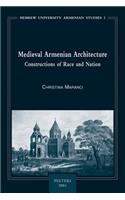 Medieval Armenian Architecture: Constructions of Race and Nation