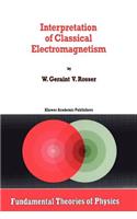 Interpretation of Classical Electromagnetism