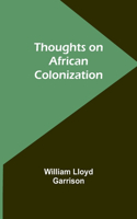 Thoughts on African Colonization