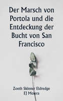 Marsch von Portola und die Entdeckung der Bucht von San Francisco