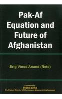 Pak Af Equation and Future of Afghanistan
