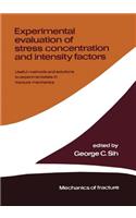 Experimental Evaluation of Stress Concentration and Intensity Factors