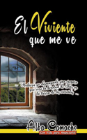 El Viviente Que Me Ve