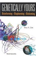 Genetically Yours: Bioinforming, Biopharming and Biofarming