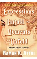 Expressions Untold - Moments Unfold