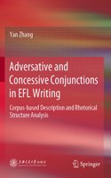 Adversative and Concessive Conjunctions in EFL Writing: Corpus-Based Description and Rhetorical Structure Analysis