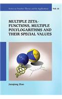 Multiple Zeta Functions, Multiple Polylogarithms And Their Special Values: (12 Series on Number Theory and Its Applications)