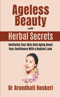 Ageless Beauty with Herbal Secrets