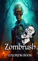 Zombrush: Coloring Book: Hours of gruesome fun, coloring book for adults