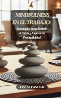 Mindfulness En El Trabajo