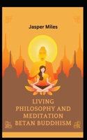 Living Philosophy And Meditation Betan Buddhism