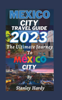 Mexico City Travel Guide 2023