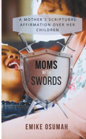 Moms with Swords