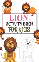 Lion Activity Book For Kids: Lion Coloring Book For Kids