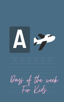 Days Of The Week For Kids: Beginning Cursive for Confident & Creative, Cursive Writing Practice, Motivational and Character-Building Quotes
