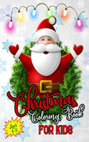Christmas Coloring Book For Kids Ages 4-8