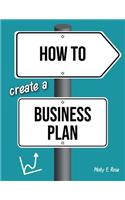 How To Create A Business Plan