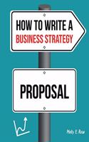 How To Write A Business Strategy Proposal