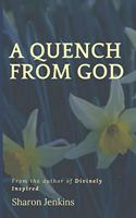 Quench from God