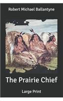 The Prairie Chief
