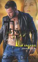 Trigger's Light: Infernal Sons MC #4(4 Infernal Sons MC)