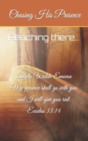 Chasing His Presence