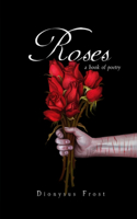 Roses a Book of Poems