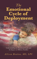 Emotional Cycle of Deployment: Understanding the Emotional Cycle and Its Impact on Military Families