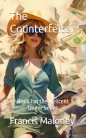 Counterfeiter: Book 1 in the Melicent Unger Series