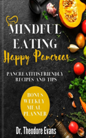 Mindful Eating, Happy Pancreas: Pancreatitis-Friendly Recipes and Tips