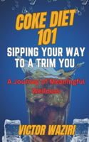 Coke Diet 101